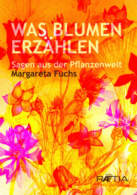 Was Blumen erzählen von Margareta Fuchs