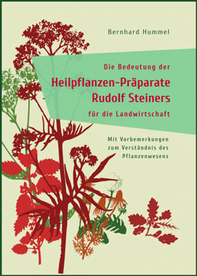 Die Bedeutung der Heilpflanzen–Präparate Rudolf Steiners